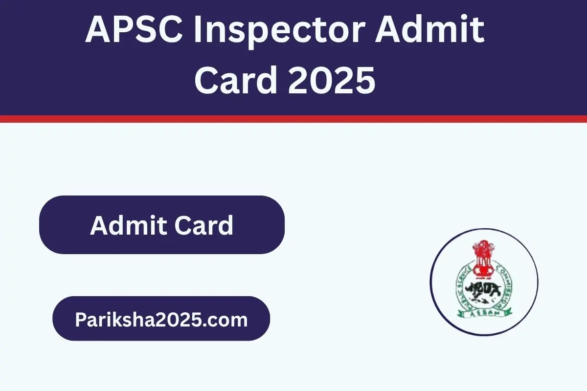 APSC Inspector Admit Card 2025