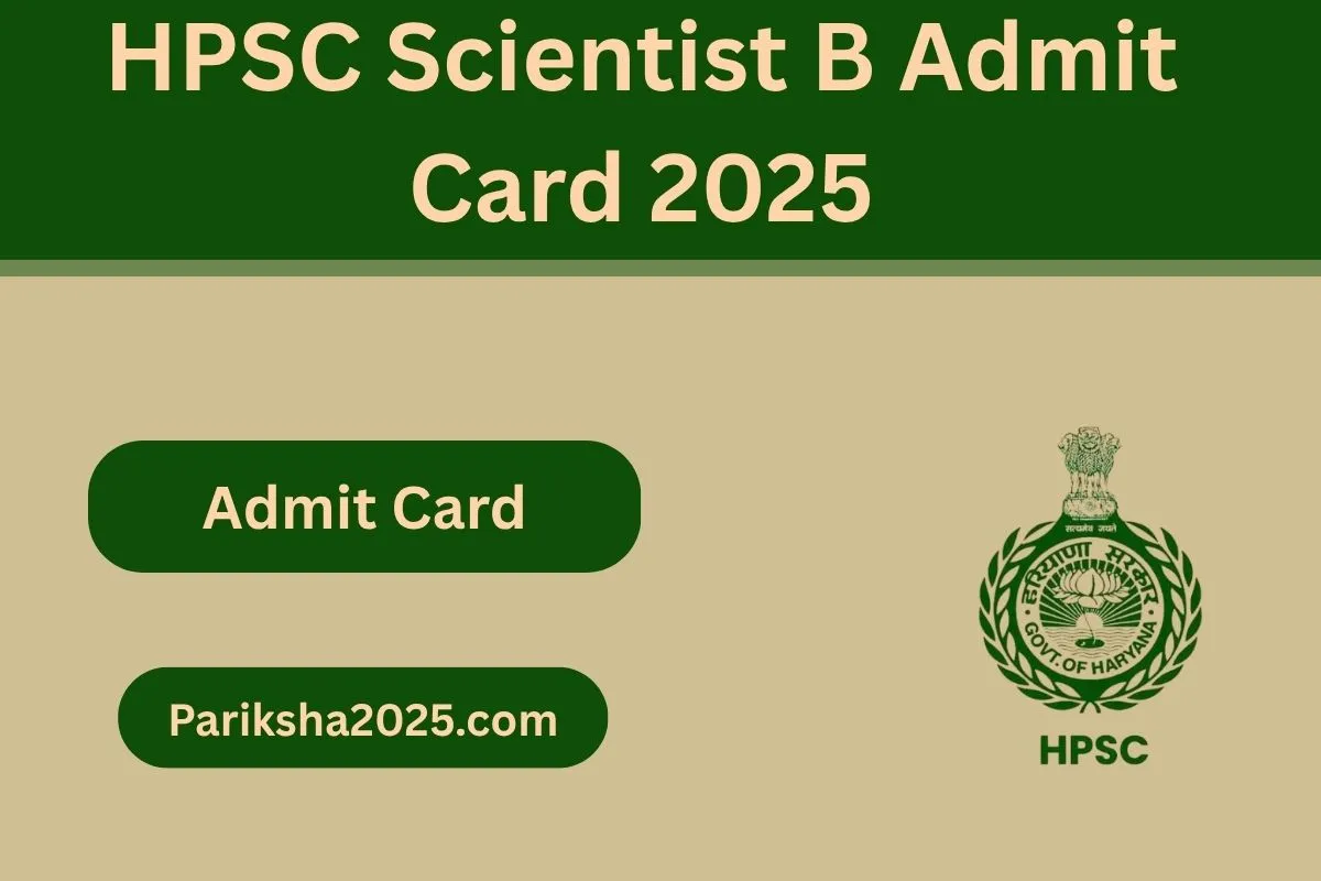 HPSC Scientist B Admit Card 2025 Out at hpsc.gov.in, Download Link