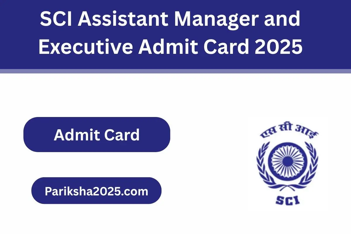 SCI Assistant Manager and Executive Admit Card 2025