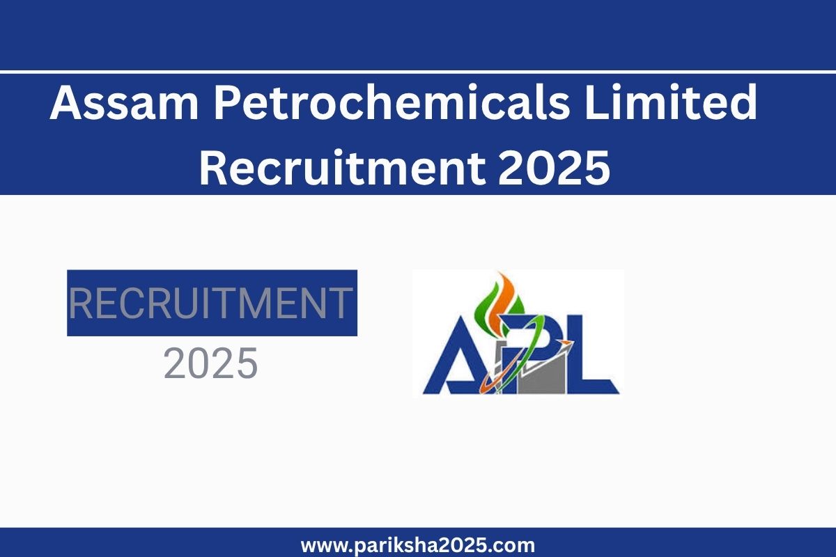 Assam Petrochemicals Limited Recruitment 2025 For Deputy Medical Officer @ assampetrochemicals.co.in