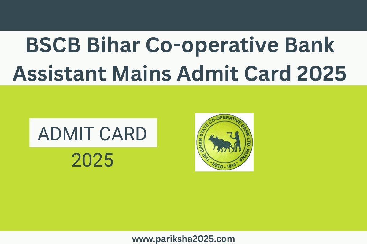 BSCB Bihar Co-operative Bank Assistant Mains Admit Card 2025 @biharscb.co.in
