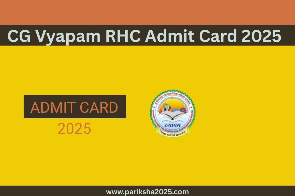 CG Vyapam RHC Admit Card 2025 OUT – Check Exam Date & Hall Ticket Link Here