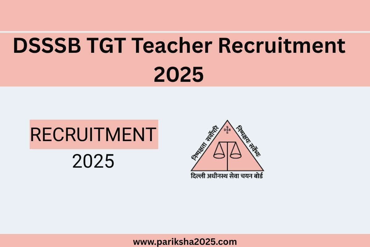 DSSSB TGT Teacher Recruitment 2025 @dsssb.delhi.gov.in