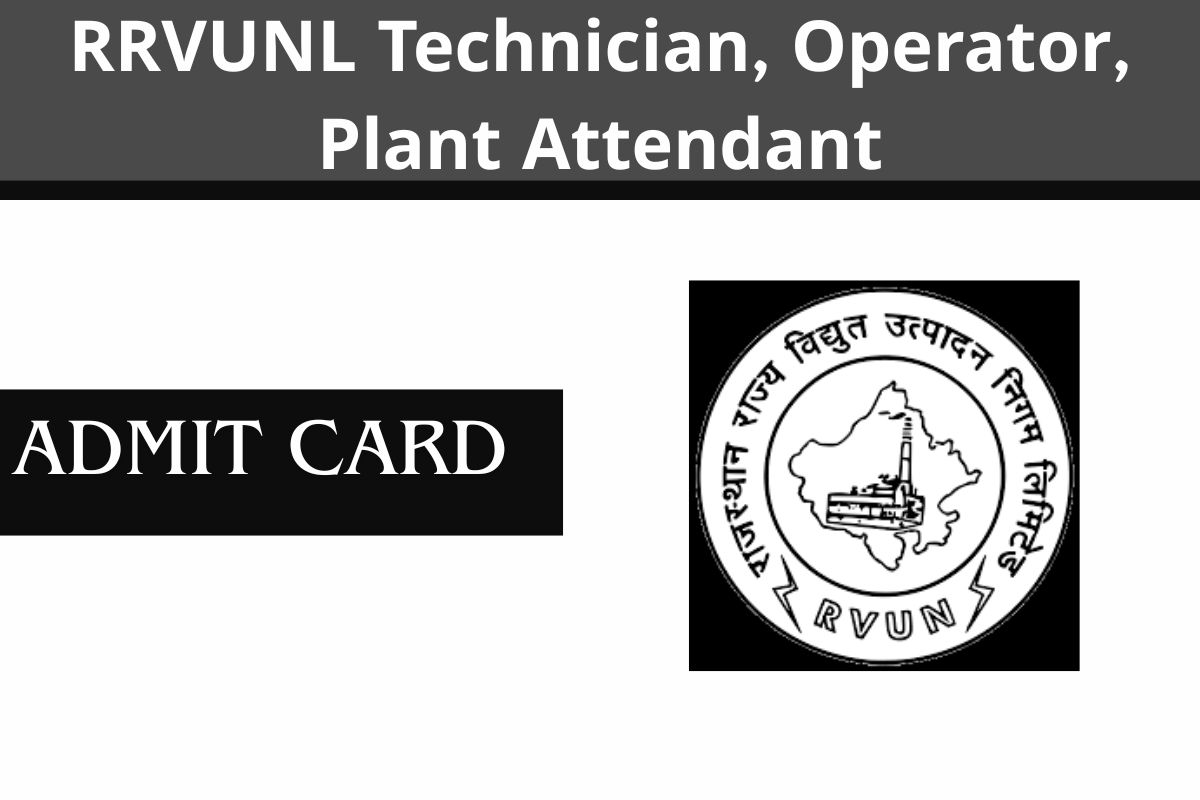 RRVUNL Technician, Operator, Plant Attendant Admit Card-2025