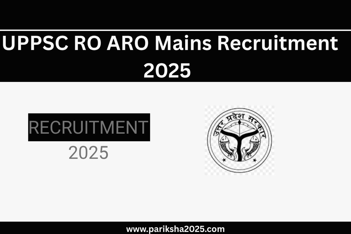 UPPSC RO ARO Mains Recruitment 2025 @uppsc.up.nic.in