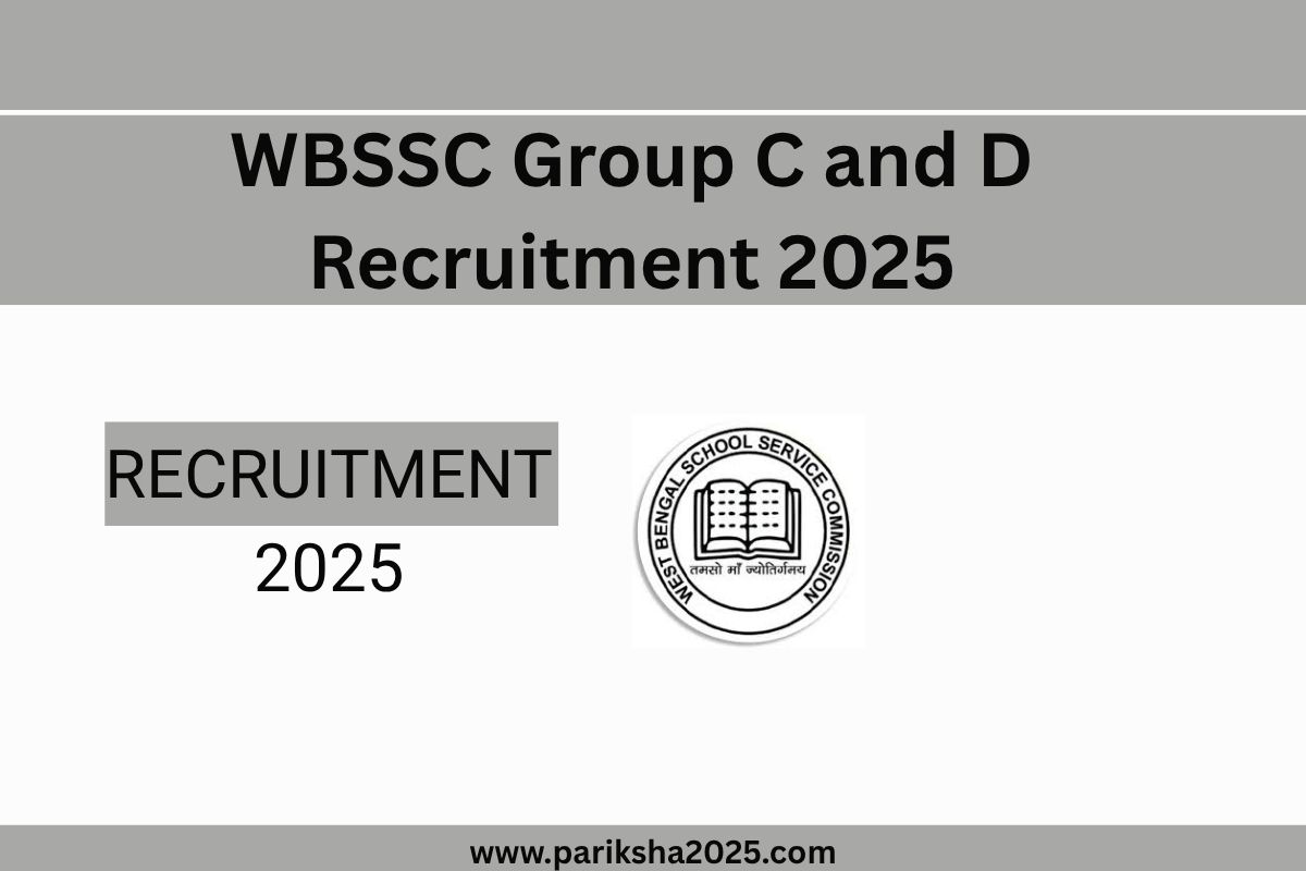 WBSSC Group C and D Recruitment 2025 @westbengalssc.com/otr/recruitment